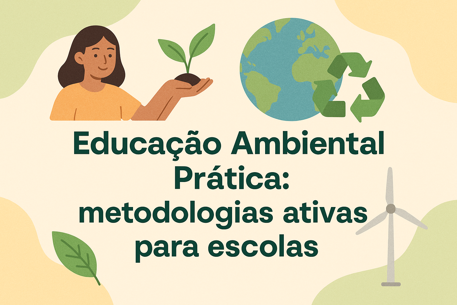 No momento, você está visualizando Educação Ambiental Prática: metodologias ativas para escolas
