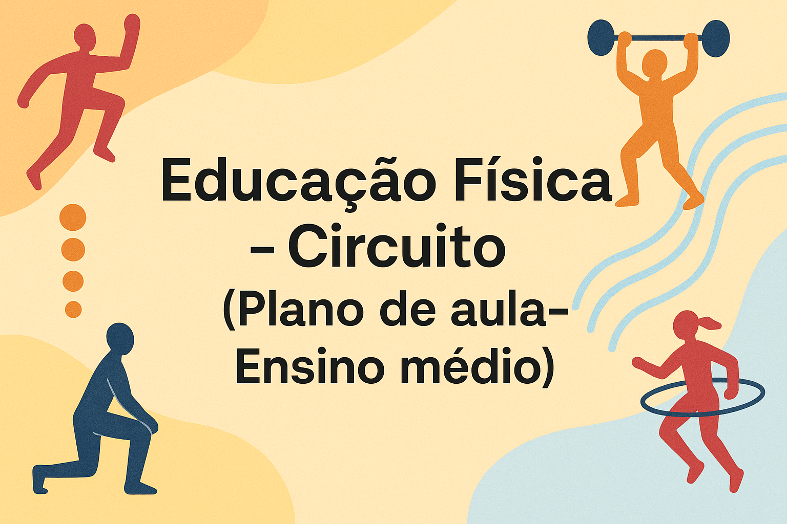 No momento, você está visualizando Educação Física – Circuito (Plano de aula – Ensino médio)