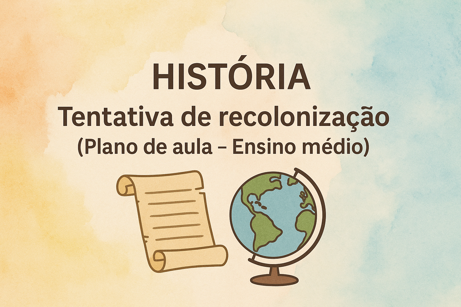 No momento, você está visualizando História – Tentativa de recolonização (Plano de aula – Ensino médio)