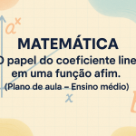 Matemática – O papel do coeficiente linear em uma função afim. (Plano de aula – Ensino médio)