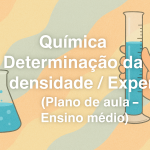 Química – Determinação da densidade / Experimento (Plano de aula – Ensino médio)