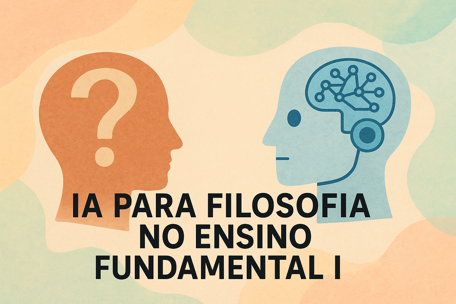 No momento, você está visualizando IA para Filosofia no Ensino Fundamental I