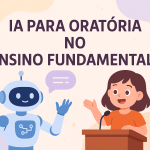 IA para Oratória no Ensino Fundamental I