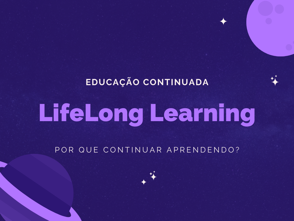 Você está visualizando atualmente Educação Continuada / LifeLong Learning
