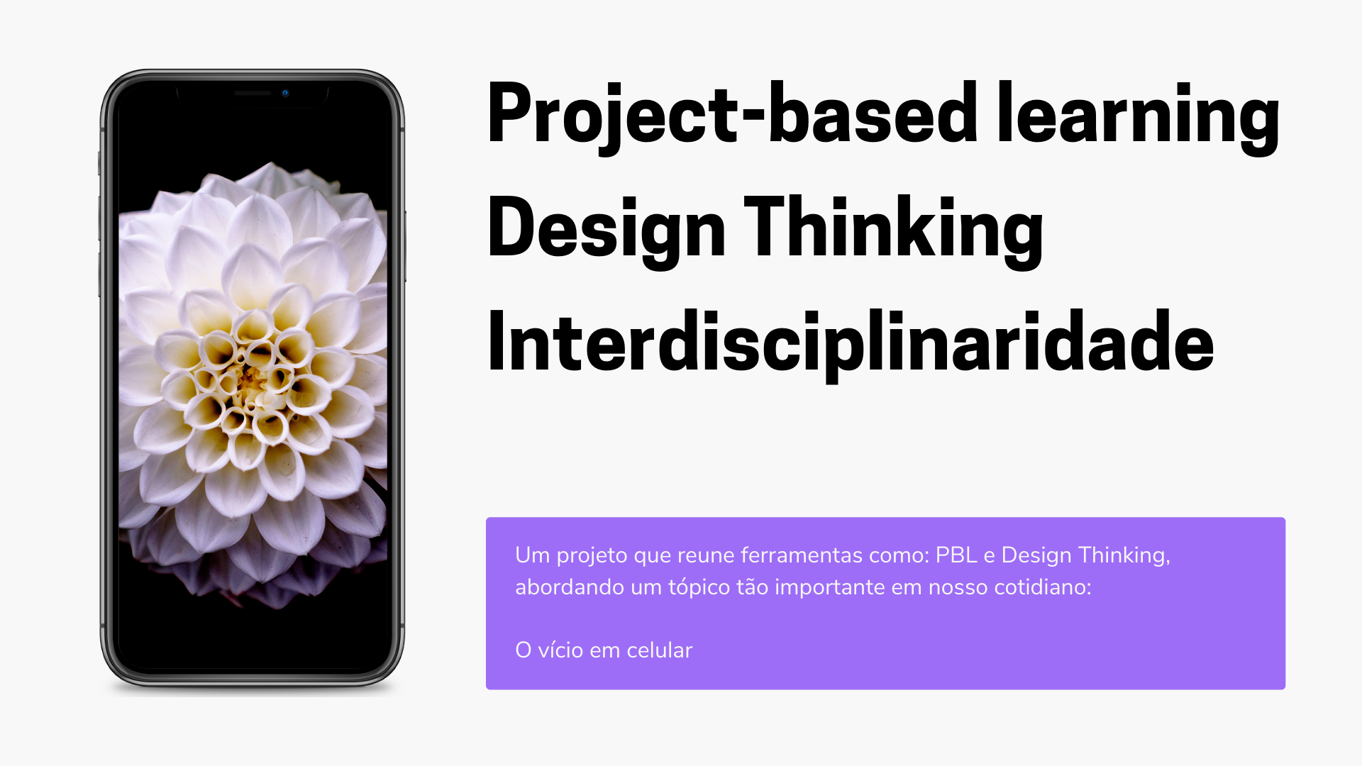 Você está visualizando atualmente Projeto Interdisciplinar com Design Thinking: O vício em celular