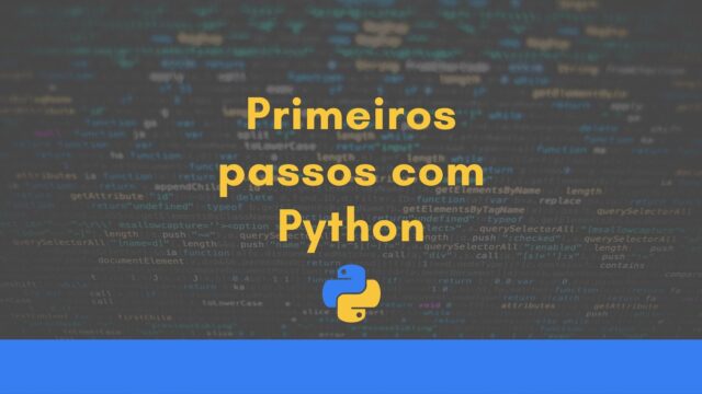 Primeiros passos com Python + Sugestões de conteúdos
