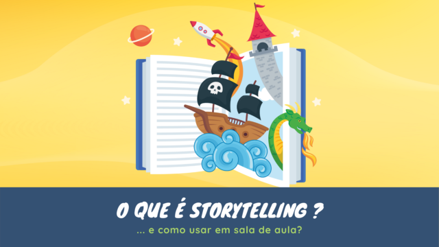 O que é Storytelling e como usar em sala de aula?