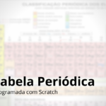 Tabela periódica interativa com Scratch