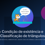 Condição de existência e Classificação de triângulos com Scratch