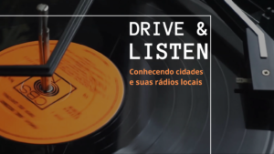 Leia mais sobre o artigo Drive & Listen – Conheça cidades e suas rádios