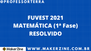 Leia mais sobre o artigo Fuvest, 2021, Primeira fase, Matemática, Questão 4, Raciocínio lógico, Áreas