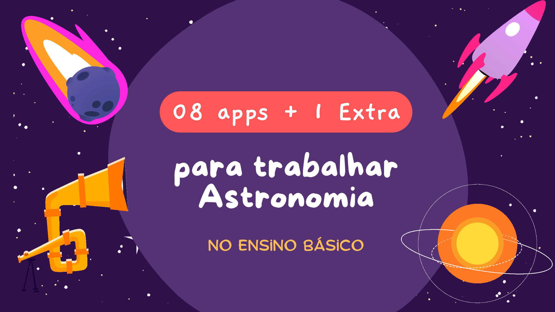 Você está visualizando atualmente 8 apps gratuitos (+1 extra) para trabalhar Astronomia no Ensino Básico