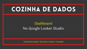 Leia mais sobre o artigo Dashboard no Google Looker Studio