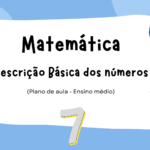 Matemática – Descrição básica dos números (Plano de aula – Ensino médio)