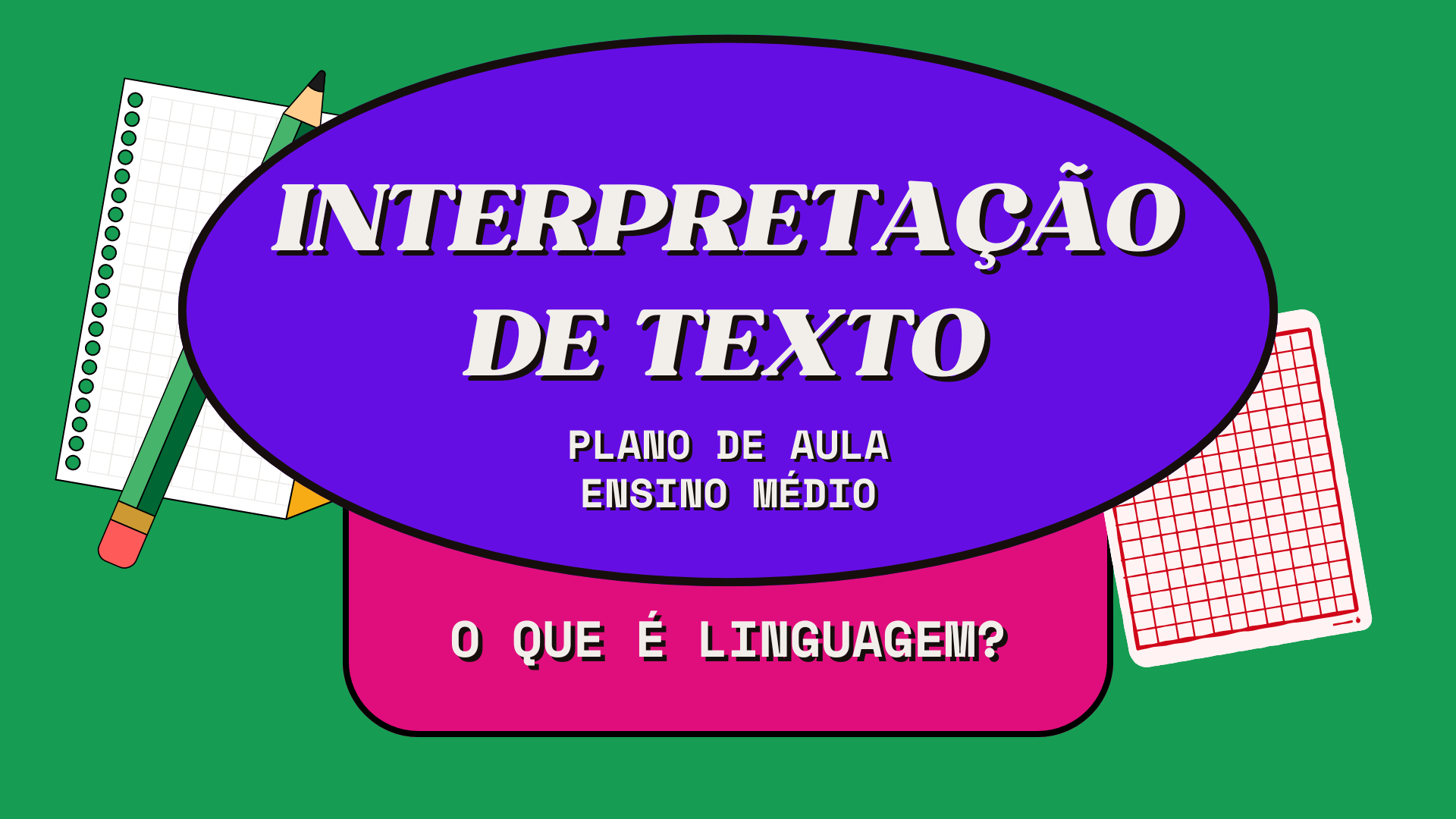 Você está visualizando atualmente Texto (Interpretação) – O que é linguagem? (Plano de aula – Ensino médio)