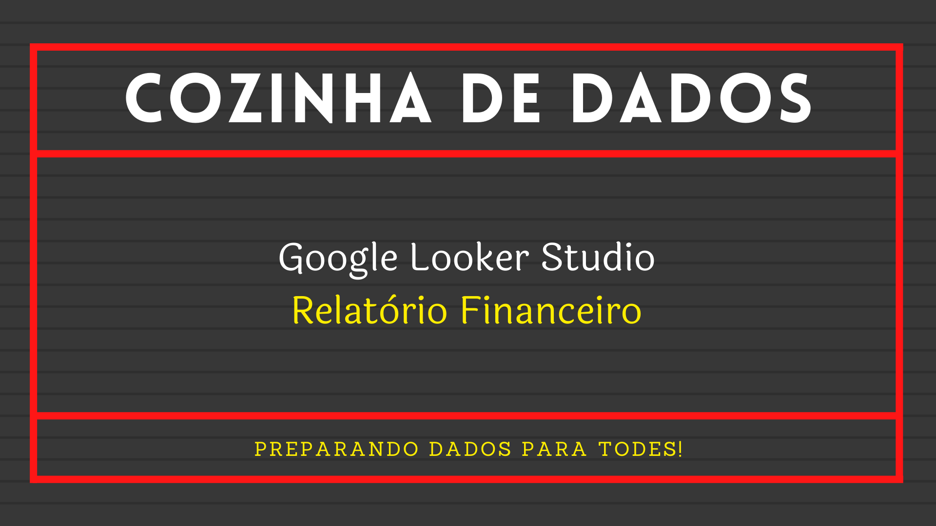 Você está visualizando atualmente Google Looker Studio, Relatório Financeiro