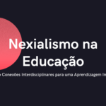 Nexialismo na Educação: Tecendo Conexões Interdisciplinares para uma Aprendizagem Inovadora