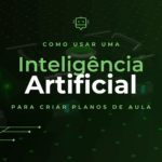 Como usar uma inteligência artificial para criar planos de aula
