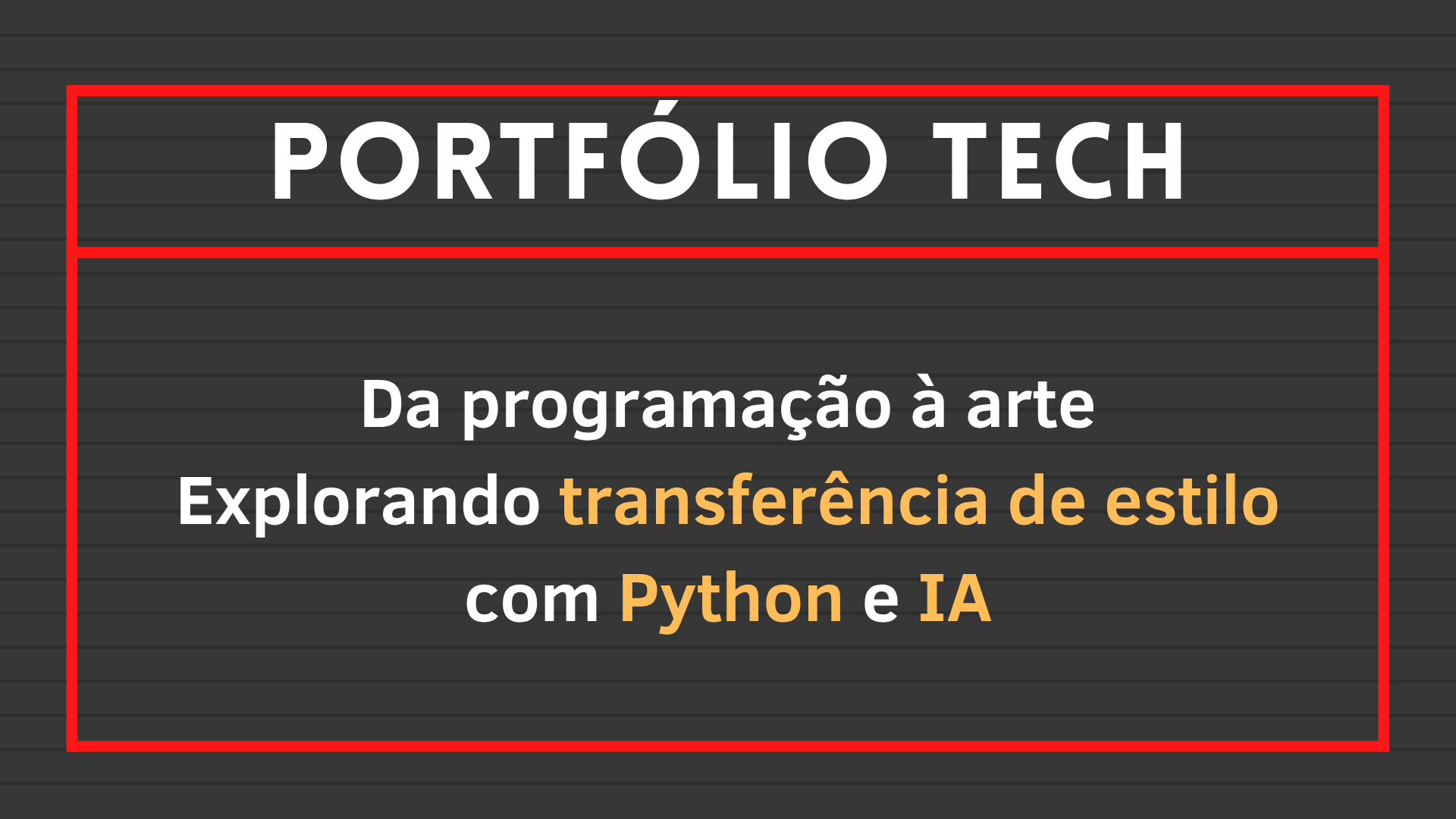 No momento, você está visualizando Da programação à arte: Explorando transferência de estilo com Python e IA