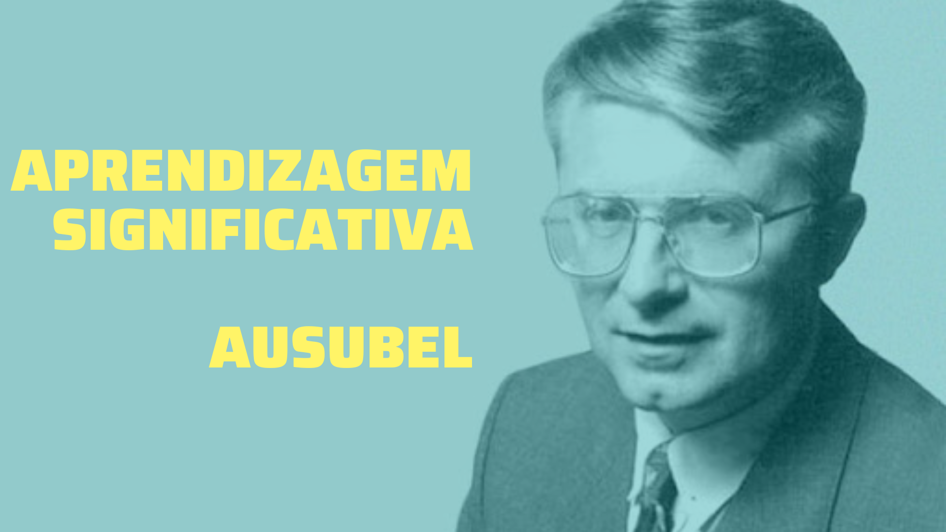 No momento, você está visualizando Teoria da Aprendizagem Significativa (Ausubel)