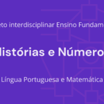 Ens. Fundamental: Projeto Interdisciplinar de Língua Portuguesa, Matemática – Histórias e Números
