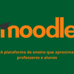 O que é o Moodle? A plataforma de ensino que aproxima professores e alunos