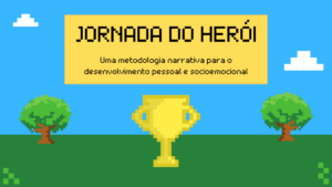 Leia mais sobre o artigo A jornada do herói: Uma metodologia narrativa para o desenvolvimento pessoal e socioemocional