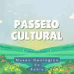 Passeios culturais: Museu Geológico da Bahia