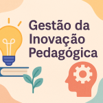 Gestão da Inovação Pedagógica