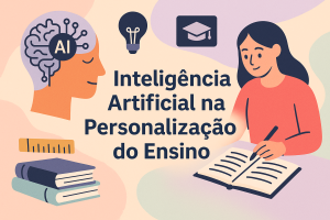 Leia mais sobre o artigo Inteligência Artificial na Personalização do Ensino